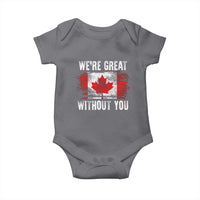 Canadian Pride Baby Onesie We’re Great Without You Canada Flag