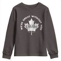 Canadian We’re Great Without You Youth Sweatshirt