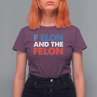 F Elon And The Felon T Shirt For Women