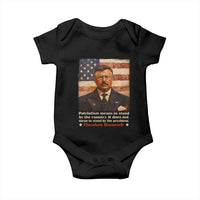 Theodore Roosevelt Baby Onesie Patriotism Means To Stand By The Country It Does Not Mean To Stand By The President