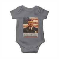 Theodore Roosevelt Baby Onesie Patriotism Means To Stand By The Country It Does Not Mean To Stand By The President