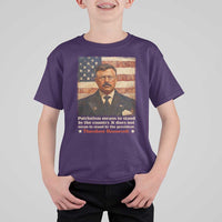 Theodore Roosevelt T Shirt For Kid Patriotism Means To Stand By The Country It Does Not Mean To Stand By The President