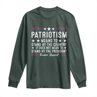 Patriotism Does Not Mean To Stand By The President Long Sleeve Shirt Theodore Roosevelt Teddy