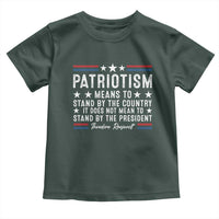 Patriotism Does Not Mean To Stand By The President Toddler T Shirt Theodore Roosevelt Teddy