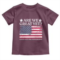 Are We Great Yet Toddler T Shirt Cause I Just Feel Embarrassed American Flag
