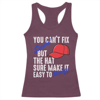 You Can't Fix Stupid But The Hats Sure Make It Easy Identify Racerback Tank Top