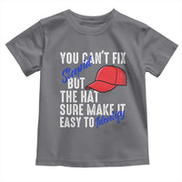 You Can't Fix Stupid But The Hats Sure Make It Easy Identify Toddler T Shirt