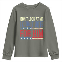 Don't Look At Me I Didn't Vote For Him Youth Sweatshirt TS09