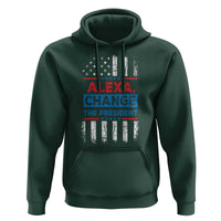 Funny Alexa Change The President Hoodie