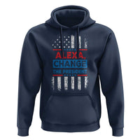 Funny Alexa Change The President Hoodie