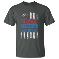 Funny Alexa Change The President T Shirt