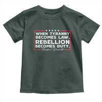 Theodore Roosevelt Toddler T Shirt When Tyranny Becomes Law Rebellion Becomes Duty