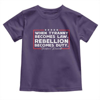 Theodore Roosevelt Toddler T Shirt When Tyranny Becomes Law Rebellion Becomes Duty