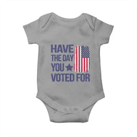 Have The Day You Voted For Baby Onesie America 2025