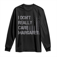 JD Vance Long Sleeve Shirt I Don't Really Care Margaret American Flag