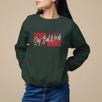 Mother's Day Sweatshirt Good Moms Say Bad Words - Wonder Print Shop