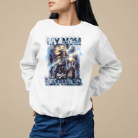 Mother's Day Sweatshirt My Mom Is My Best Friend Cool Mommy Motorcycle - Wonder Print Shop