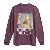 Funny Greek Philosophy Socrates Long Sleeve Shirt Corrupting The Youth Philosopher