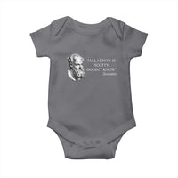Funny Greek Philosophy Socrates Baby Onesie All I Know Is Scotty Doesn’t Know