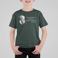 Funny Greek Philosophy Socrates T Shirt For Kid All I Know Is Scotty Doesn’t Know