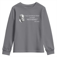 Greek Philosophy Socrates Youth Sweatshirt All I Know Is That I Know Nothing