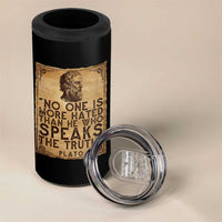 Greek Philosophy Plato 4 in 1 Can Cooler Tumbler No One Is More Hated Than He Who Speaks The Truth