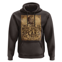 Greek Philosophy Plato Hoodie No One Is More Hated Than He Who Speaks The Truth