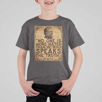 Greek Philosophy Plato T Shirt For Kid No One Is More Hated Than He Who Speaks The Truth