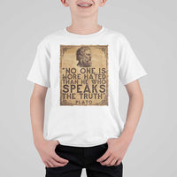 Greek Philosophy Plato T Shirt For Kid No One Is More Hated Than He Who Speaks The Truth