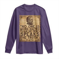 Greek Philosophy Plato Long Sleeve Shirt No One Is More Hated Than He Who Speaks The Truth