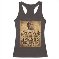 Greek Philosophy Plato Racerback Tank Top No One Is More Hated Than He Who Speaks The Truth