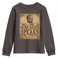 Greek Philosophy Plato Youth Sweatshirt No One Is More Hated Than He Who Speaks The Truth