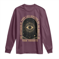 Marcus Aurelius Stoic Philosophy Long Sleeve Shirt The Happiness Of Your Life Depends On The Quality Of Your Thoughts