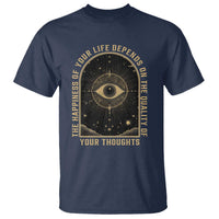 Marcus Aurelius Stoic Philosophy T Shirt The Happiness Of Your Life Depends On The Quality Of Your Thoughts