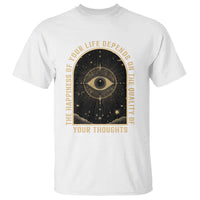 Marcus Aurelius Stoic Philosophy T Shirt The Happiness Of Your Life Depends On The Quality Of Your Thoughts