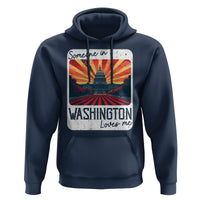 Someone In Washington Loves Me Hoodie U.S. Capitol Building DC - Wonder Print Shop