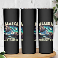 Alaska Is Calling And I Must Go Aurora Beer Home Skinny Tumbler