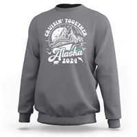 Cruisin' Together Alaska 2024 Cruise Trip Sweatshirt - Wonder Print Shop