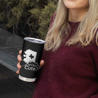 Funny Alaska Tumbler Cup Isn't Texas Cute
