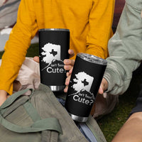 Funny Alaska Tumbler Cup Isn't Texas Cute