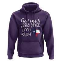 God Made Jesus Saved Texas Raised Hoodie