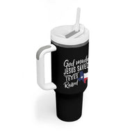 God Made Jesus Saved Texas Raised Tumbler With Handle