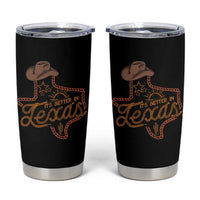 It's Better In Texas Retro Western Cowboy Tumbler Cup