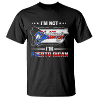 I'm Not Yelling I'm Puerto Rican T Shirt - Wonder Print Shop
