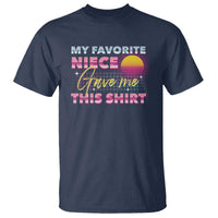 My Favorite Niece Gave Me This T Shirt Funny Aunts And Uncles Day - Wonder Print Shop