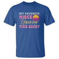 My Favorite Niece Gave Me This T Shirt Funny Aunts And Uncles Day - Wonder Print Shop