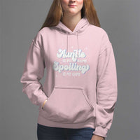 Auntie is My Name Spoiling is My Game Hoodie - Wonder Print Shop
