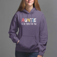 Auntie Hoodie I'll Be There For You Aunts Day - Wonder Print Shop