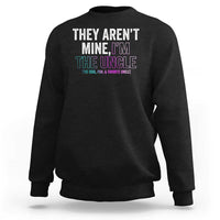 Funny Uncle Sweatshirt They Aren't Mine I'm The Cool Fun & Favorite Uncle - Wonder Print Shop