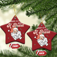 I Love A Man With A Beard Santa Xmas Christmas Ornament - Wonder Print Shop
